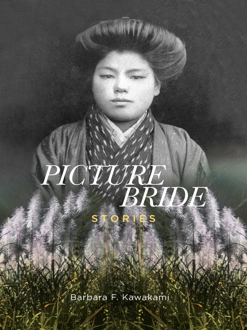 Title details for Picture Bride Stories by Barbara F. Kawakami - Available